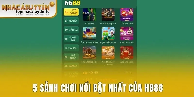 5 sảnh chơi nổi bật nhất của HB88