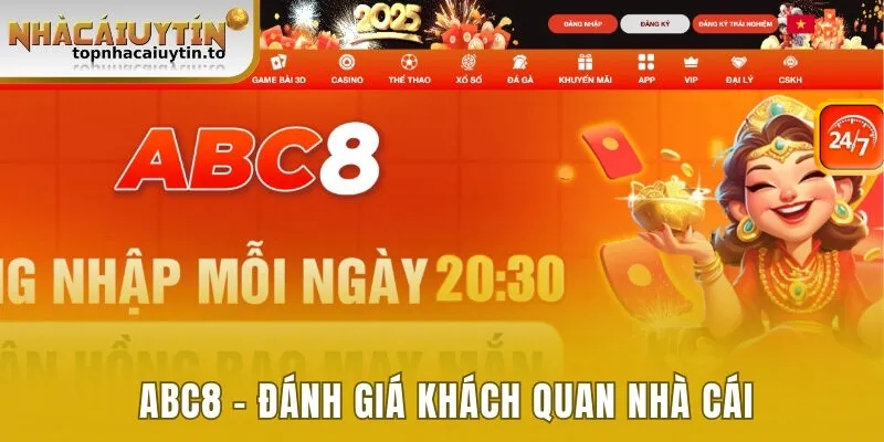 ABC8 - Đánh Giá Khách Quan Về Nhà Cái Đổi Thưởng Đình Đám