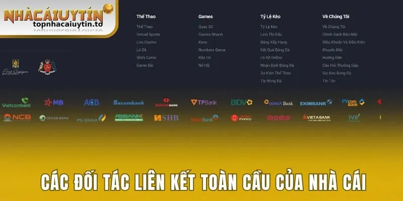 Các đối tác liên kết toàn cầu của nhà cái