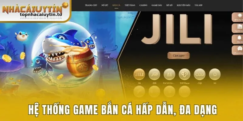 Hệ thống game bắn cá hấp dẫn, đa dạng