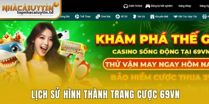 Lịch sử hình thành trang cược 69VN