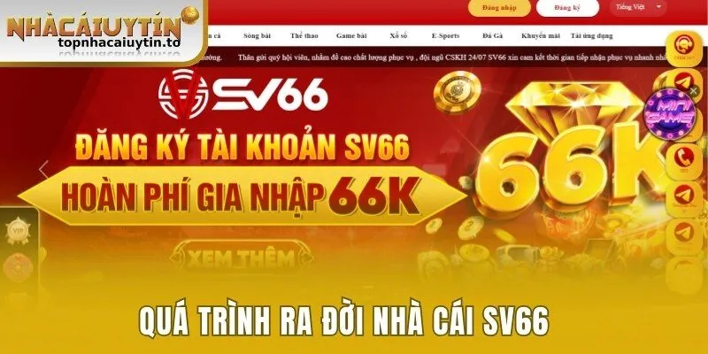 Quá trình ra đời nhà cái SV66