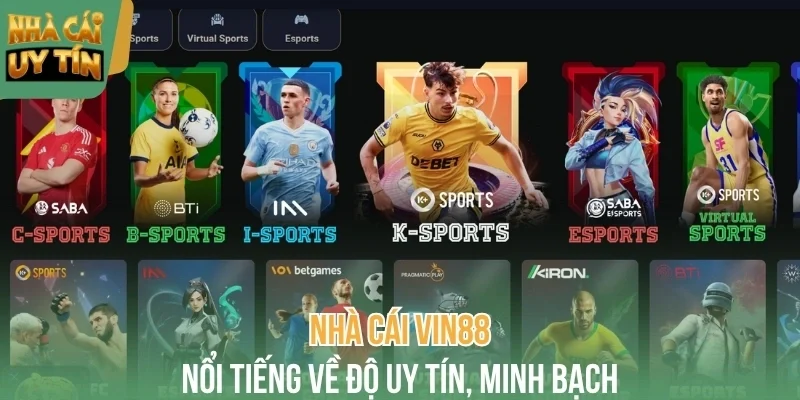 Nhà cái Vin88 nổi tiếng về độ uy tín, minh bạch